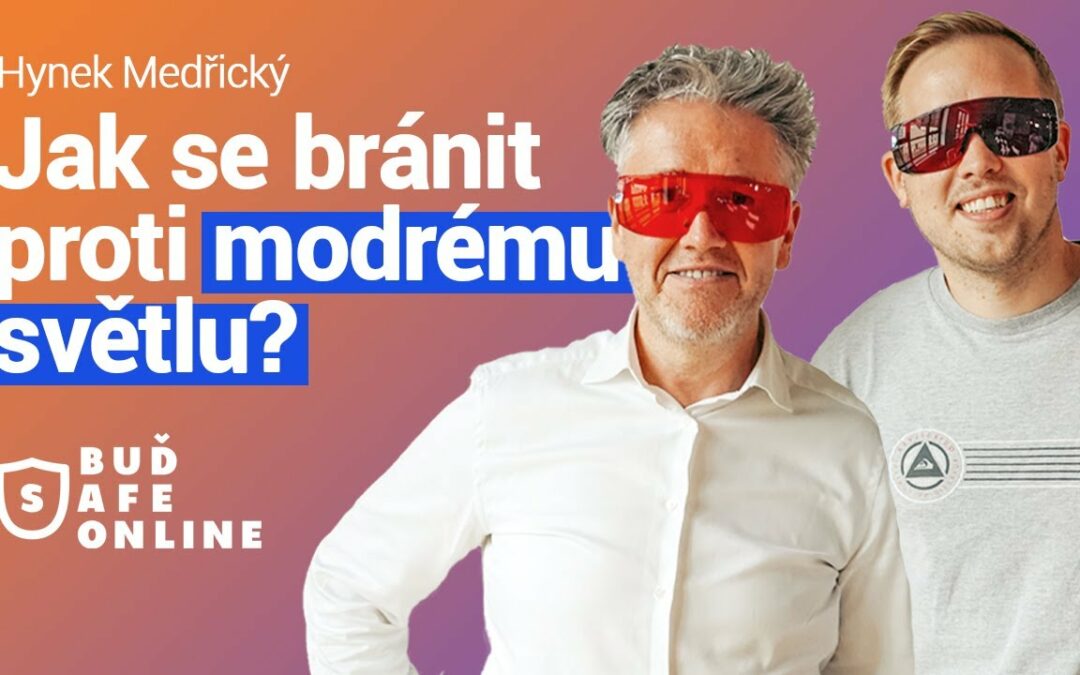 Jak se bránit modrému světlu aneb Hynek Medřický u Jirky Krále